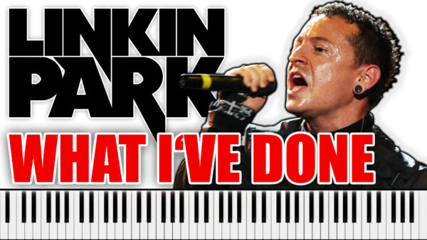 Linkin Park - What I've Done (Piano Sheet Music)