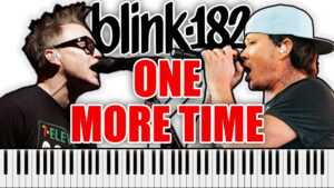 blink-182 - One More Time (Piano Sheet Music)