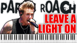 Papa Roach - Leave A Light On (Piano Sheet Music)