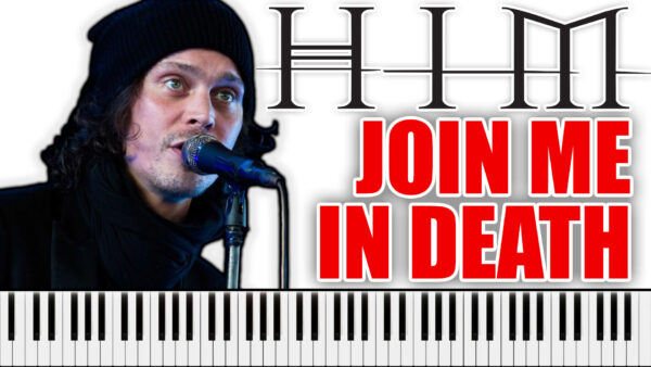 HIM - Join Me In Death (Piano Sheet Music)