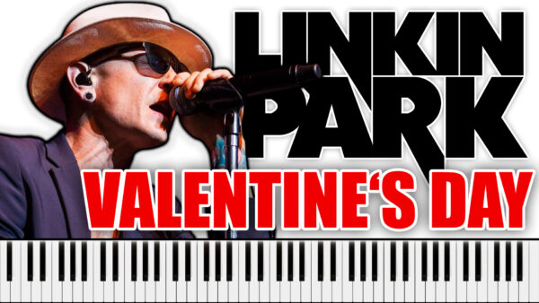 Linkin Park - Valentine's Day (Piano Sheet Music)