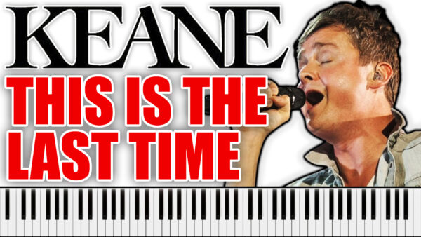 Keane - This Is The Last Time (Piano Sheet Music)