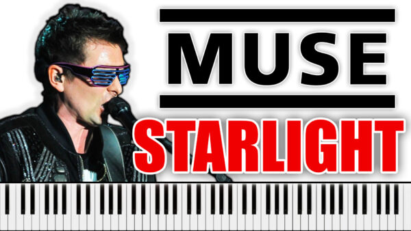 Muse - Starlight (Piano Sheet Music)