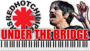 Red Hot Chili Peppers - Under The Bridge (Piano Sheet Music)