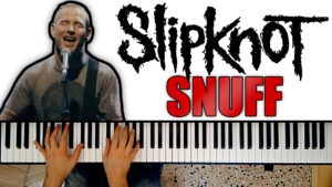 Slipknot - Snuff (Piano Sheet Music)