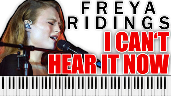 Freya Ridings - I Can't Hear It Now (Arcane) (Piano Sheet Music)