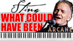 Sting ft. Ray Chen - What Could Have Been (Arcane) (Piano Sheet Music)
