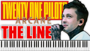Twenty One Pilots - The Line (Arcane) (Piano Sheet Music)