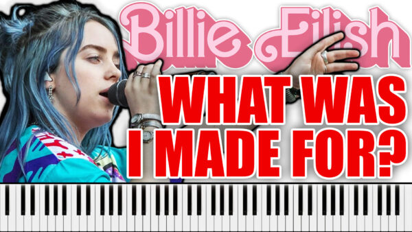 Billie Eilish - What Was I Made For (Piano Sheet Music)