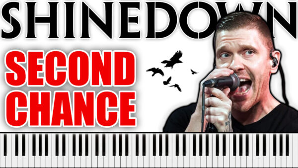 Shinedown - Second Chance (Piano Sheet Music)