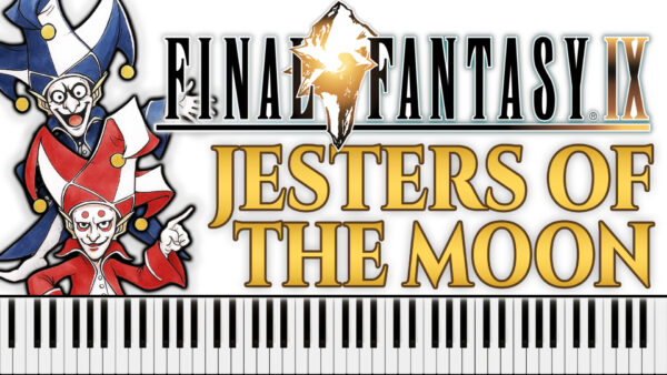Final Fantasy IX - Jesters Of The Moon (Piano Sheet Music)