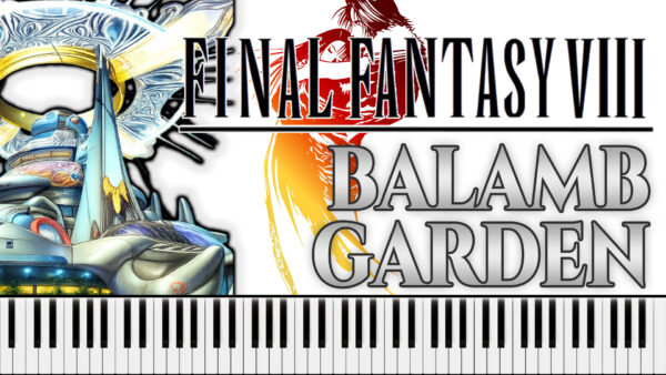 Final Fantasy VIII - Balamb Garden (Piano Sheet Music)