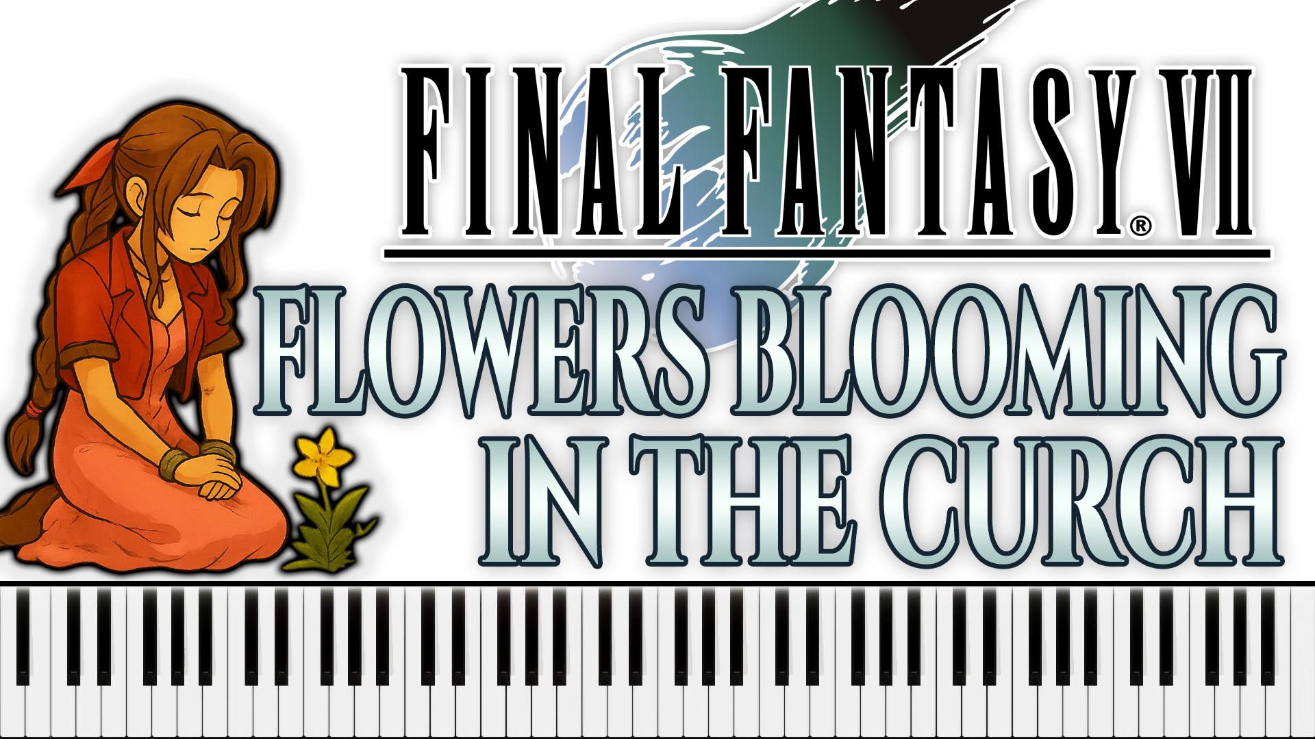 Final Fantasy VII - Flowers Blooming In The Church (Piano Sheet Music)