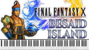 Final Fantasy X - Besaid Island (Piano Sheet Music)