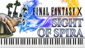 Final Fantasy X - Sight Of Spira (Spira Unplugged) (Piano Sheet Music)