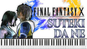 Final Fantasy X - Suteki Da Ne (Isn't It Wonderful?) (Piano Sheet Music)