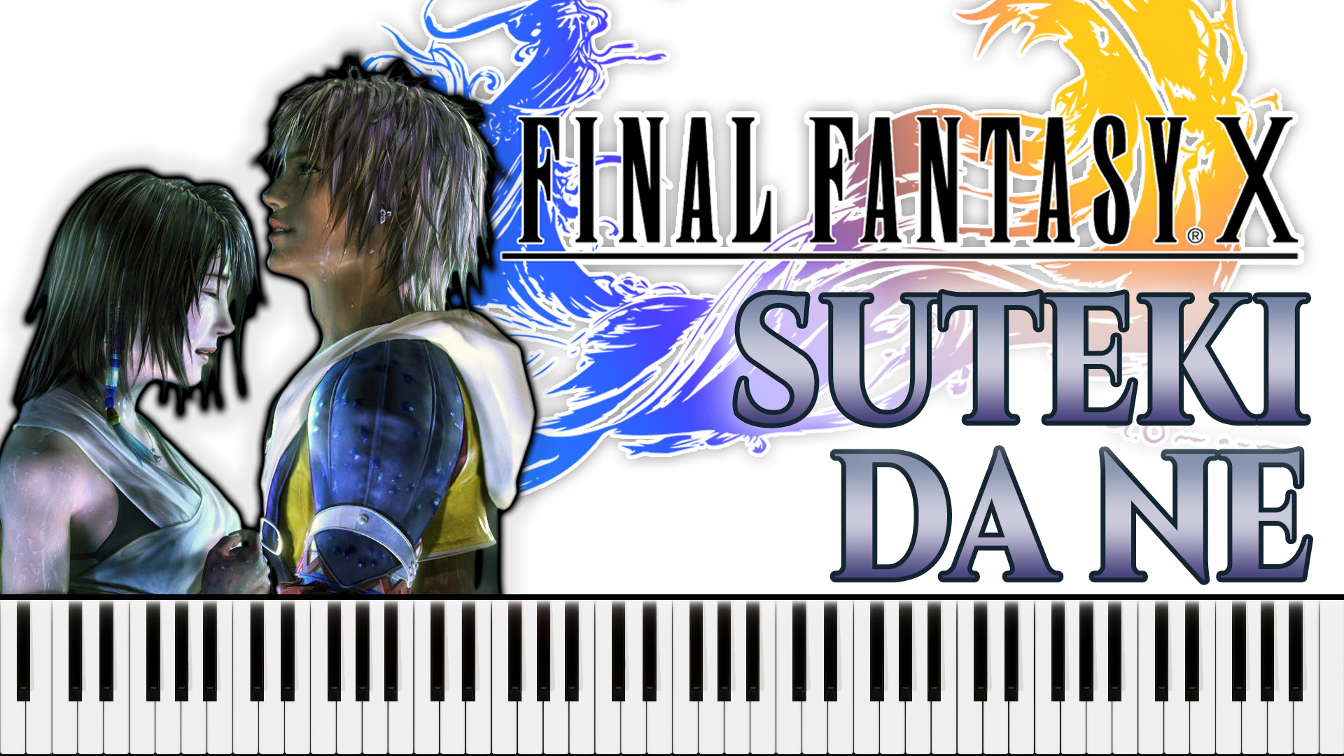 Final Fantasy X - Suteki Da Ne (Isn't It Wonderful?) (Piano Sheet Music)