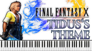 Final Fantasy X - Tidus's Theme (Piano Sheet Music)