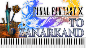 Final Fantasy X - To Zanarkand (Piano Sheet Music)