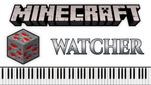 Minecraft - Aaron Cherof - Watcher (Piano Sheet Music)