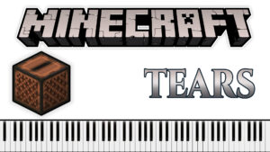 Minecraft - Amos Roddy - Tears (Piano Sheet Music)