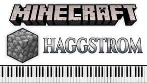 Minecraft - C418 - Haggstrom (Piano Sheet Music)