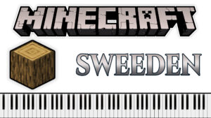 Minecraft - C418 - Sweden (Piano Sheet Music)